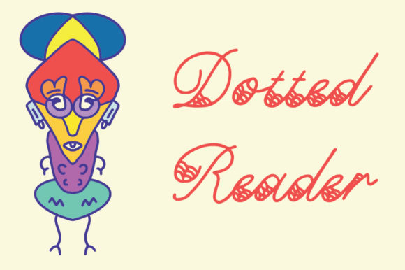 Dotted Reader: A Unique Script Typeface for Digital Design